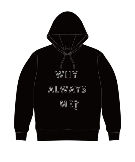 Why Always Me？ プルオーバーパーカー(black)